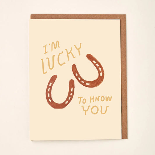 Lucky To Know You Horseshoe Greeting Card